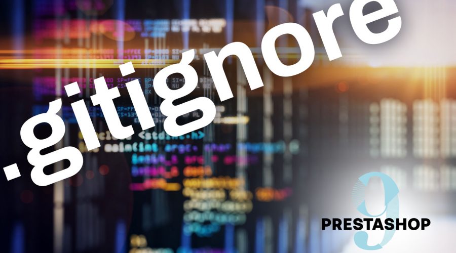 .gitignore PrestaShop 9 : le fichier complet pour votre thème custom